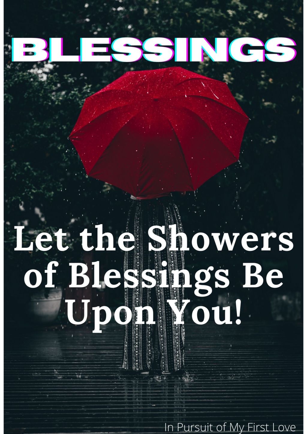 Let the Showers of Blessings Be Upon You!